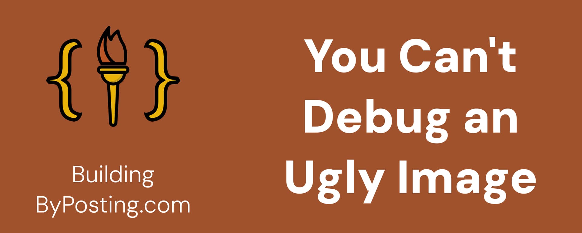 You Can't Debug an Ugly Image - Building ByPosting.com